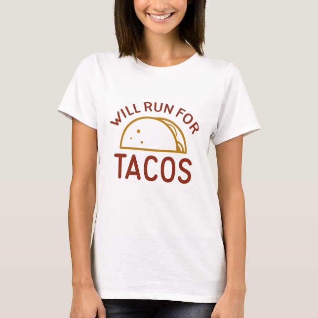 läuft für Tacos T-Shirt (Vorderseite)