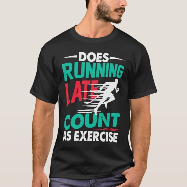 Läuft Late Count als Übungsworkout-Runni T-Shirt (Vorderseite)
