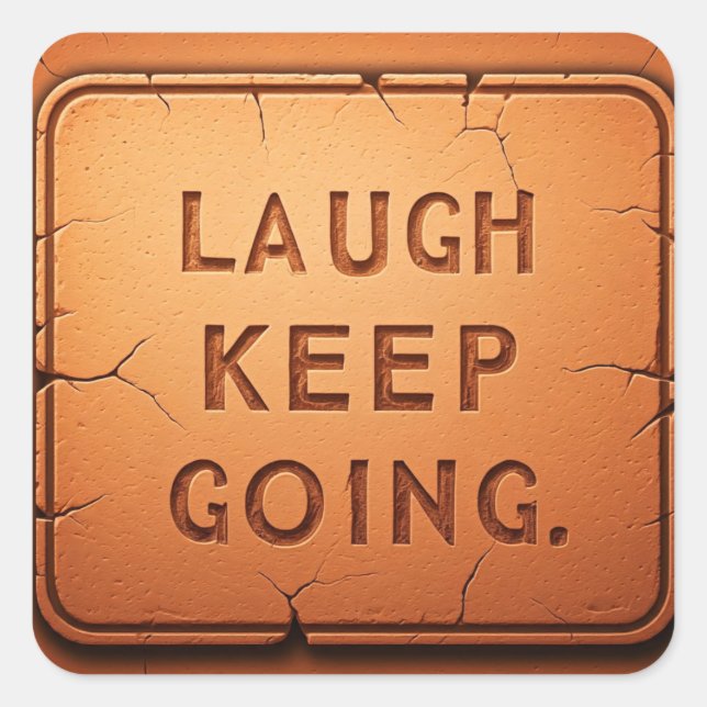 Laugh Behalt Going Quadratischer Aufkleber (Vorderseite)