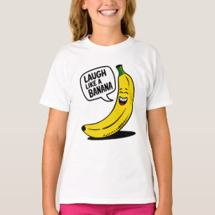 Laugh like a banana T-Shirt