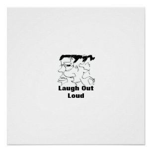 Laugh Out Loud Poster