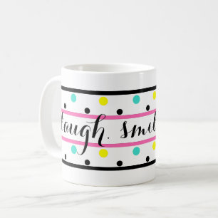 Laugh Zitat Pink Blue Yellow Polka Dots Kaffeetasse