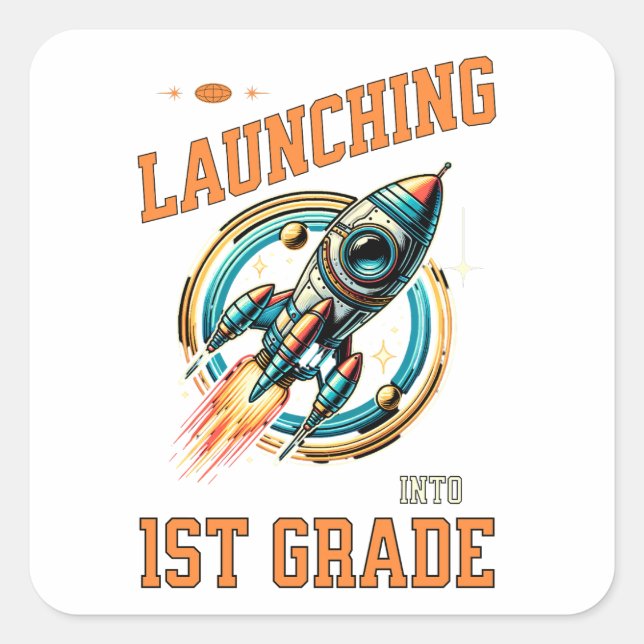 Launching into 1st Grade -Back to School  Quadratischer Aufkleber (Vorderseite)