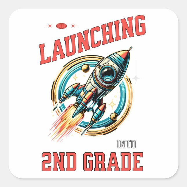 Launching into 2nd Grade -Back to School  Quadratischer Aufkleber (Vorderseite)
