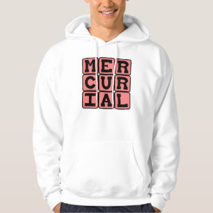 Launisch, Plötzlich und Unvorhersehbar Hoodie