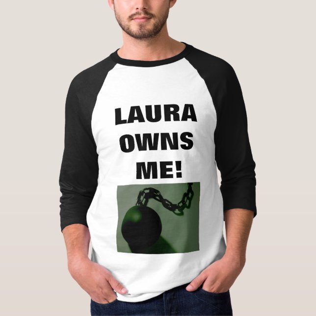 LAURA BESITZT MICH! T-Shirt (Vorderseite)