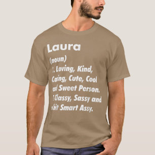 Laura Definition Personalisiert Funny Geburtstagsg T-Shirt