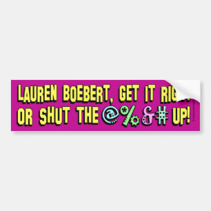 Lauren Boebert, shut the @%# up! Bumper Sticker Autoaufkleber