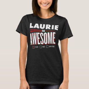 LAURIE ist ein Phantastischer Familienname Funny G T-Shirt