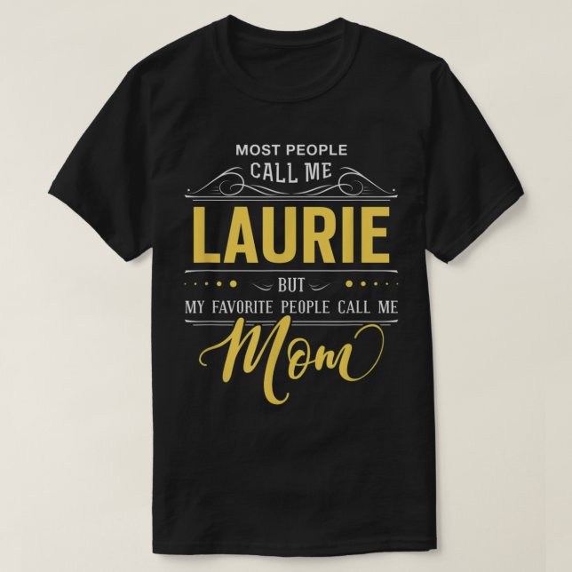Laurie Name Shirt - Meine Lieblings-Leute nennen m (Design vorne)
