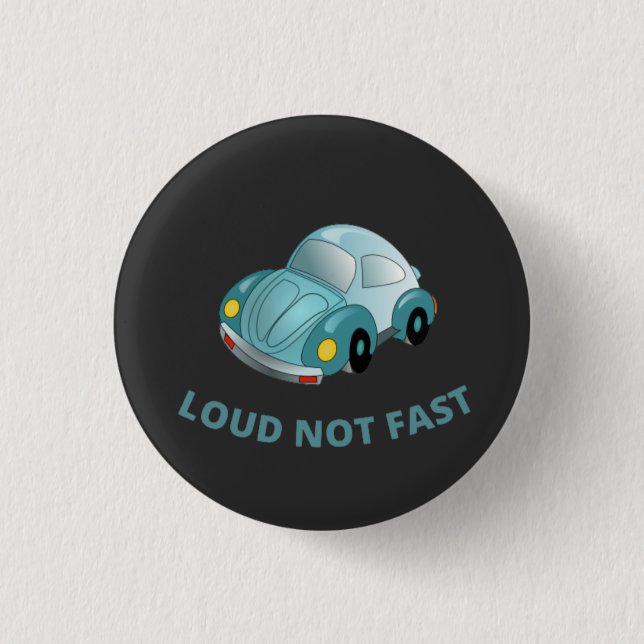 LAUT NICHT SCHNELL BUTTON (Vorderseite)