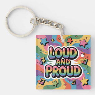 LAUT UND STOLZ LGBTQ+ Pride Unterstützer Schlüsselanhänger