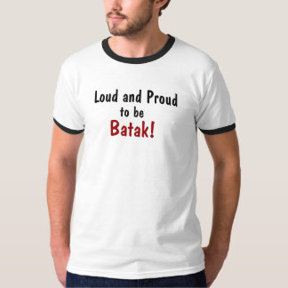 Laut und stolz, sein, Batak! T-Shirt