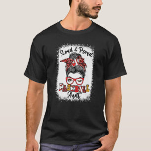 Laute und stolze Baseballtante Messy Bun gebleicht T-Shirt