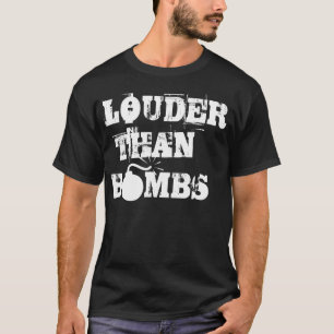 Lauter als Bomben T-Shirt
