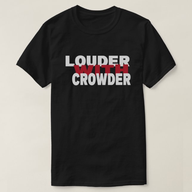 Lauter mit Crowder T-Shirt (Design vorne)