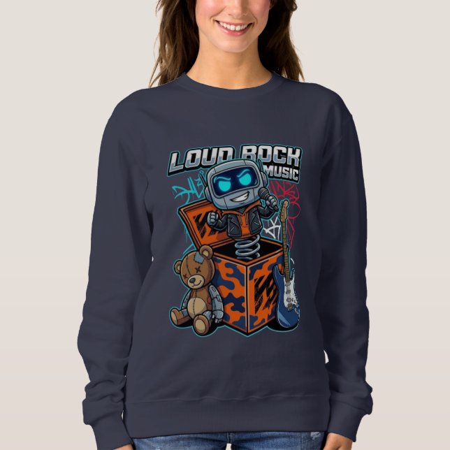 Lauter Rockmusik-Roboter Sweatshirt (Vorderseite)