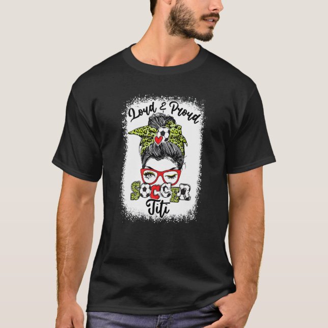 Lauter und stolzer Fußball Titi Messy Bun gebleich T-Shirt (Vorderseite)