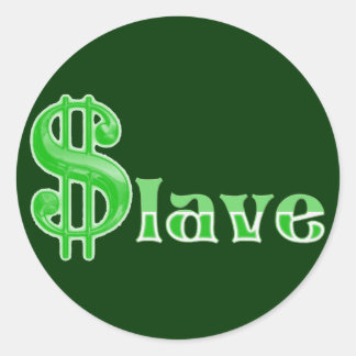 $lave - Money Slave Runder Aufkleber