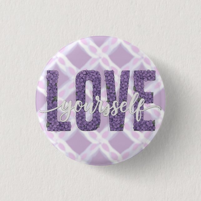 Lavendel-„Liebe dich selbst“-Blumen-Text-Design Button (Vorderseite)