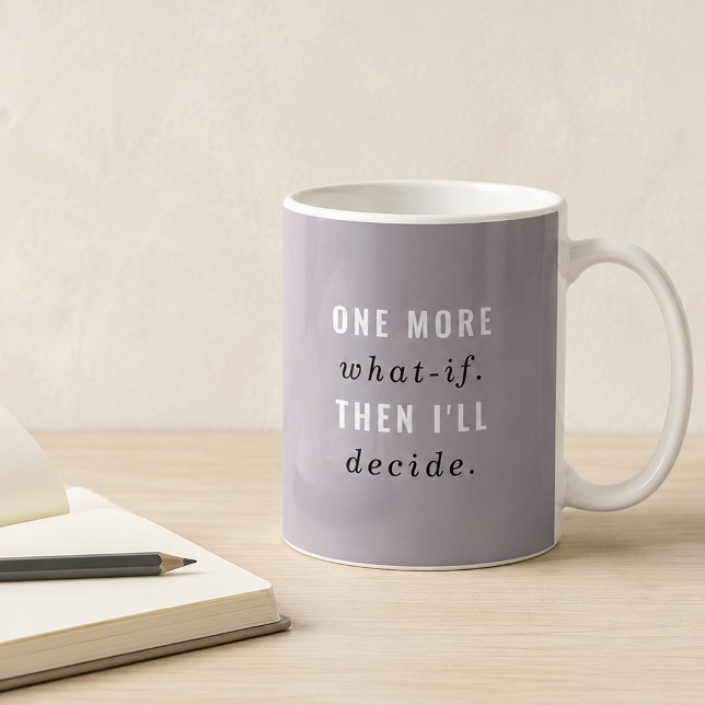 Lavendelgraue Tasse "One More What-If" (Overthinker Mug)
