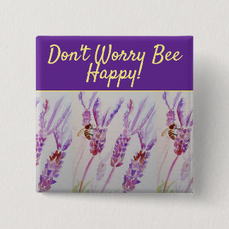 Lavender Lila Blumenkunst Keine Sorge Bienen glück Button