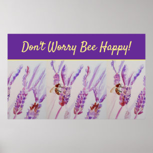 Lavender Lila Blumenkunst Keine Sorge Bienen glück Poster