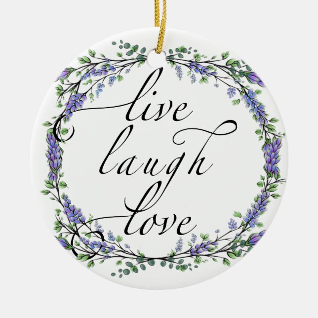 Lavender und Eukalyptus Live Laugh Liebe Keramik Ornament (Vorne)