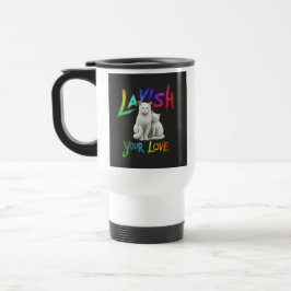 "Lavish your Liebe" Reisecoffee Mug Reisebecher