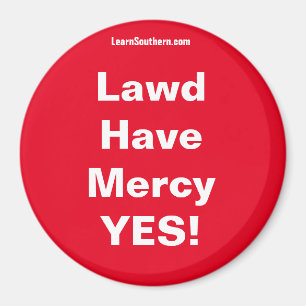 Lawd Habe Gnade JA! Magnet