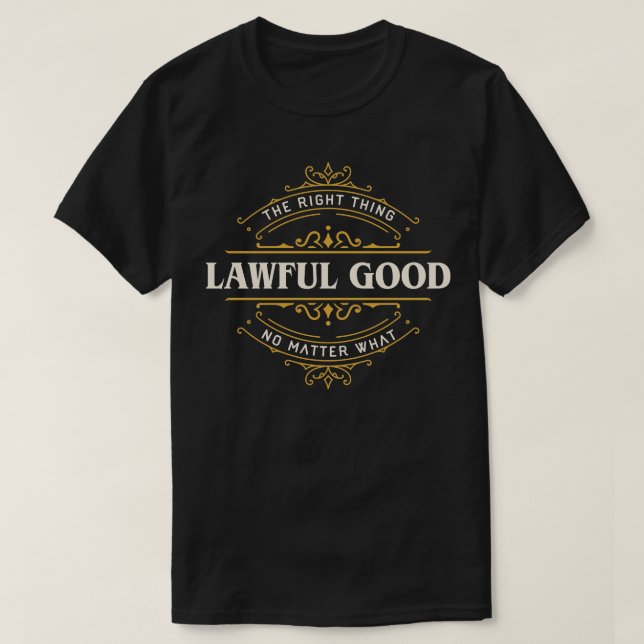 Lawful Good Funny Tabletop RPG Ausrichtung T-Shirt (Design vorne)