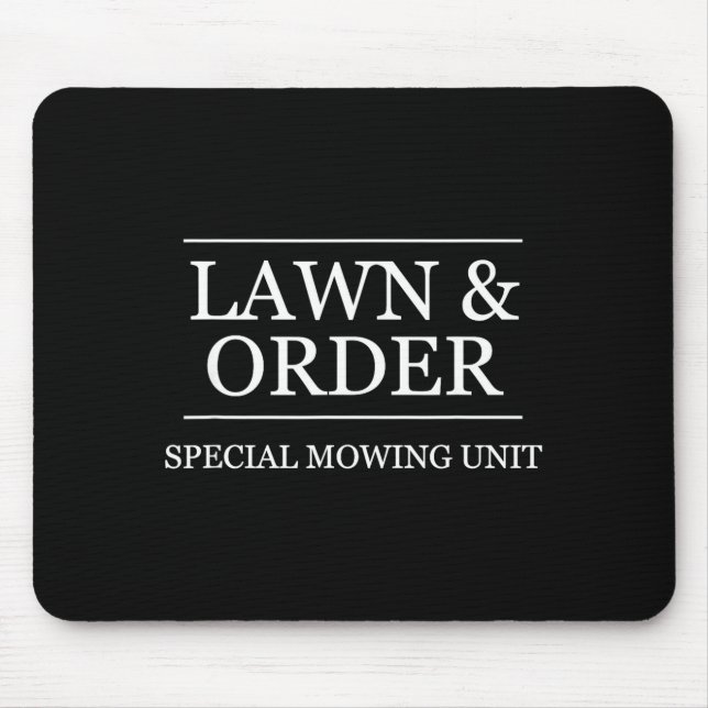 Lawn And Order - Special Mowing Unit _ Funny Lands Mousepad (Vorne)