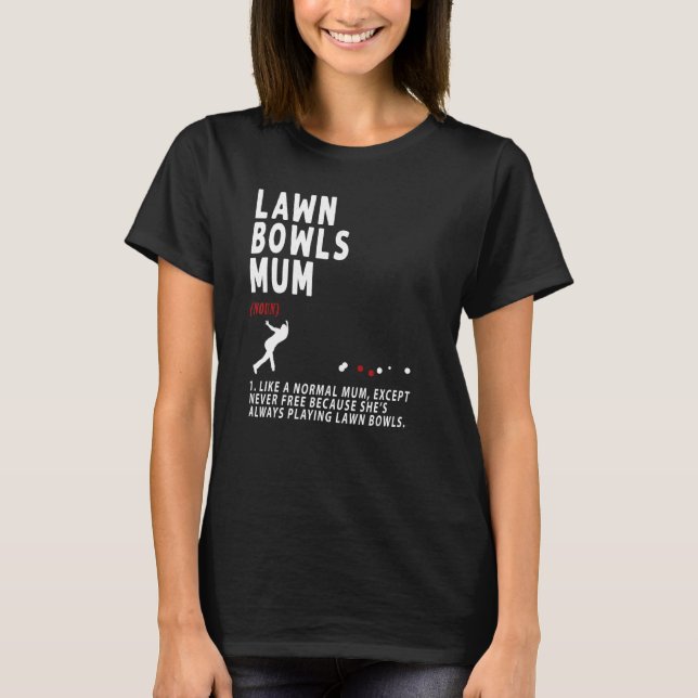 Lawn Bowls Mum Ideal für Frauen und Altersversorgu T-Shirt (Vorderseite)