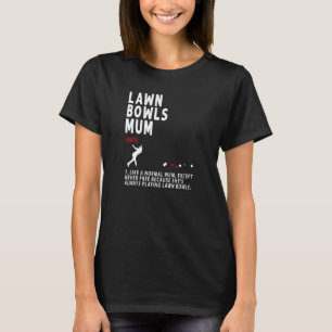 Lawn Bowls Mum Ideal für Frauen und das Ruhestand T-Shirt