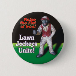 Lawn Jockeys Unite! Button