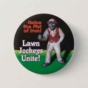Lawn Jockeys Unite! Button
