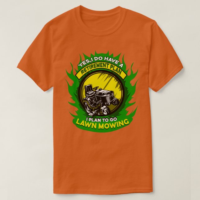Lawn Mowing Retirement Plan Gardener Lawnmower  T-Shirt (Design vorne)