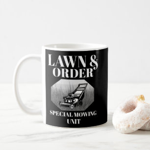 Lawn & Order Special Mowing Unit Funny Dad Joke Kaffeetasse