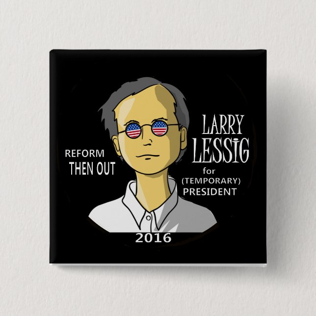 Lawrence Lessig im Jahre 2016 Button (Vorderseite)