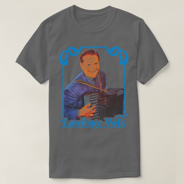 Lawrence Welk T-Shirt (Design vorne)