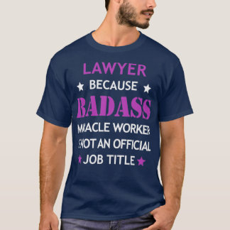 Lawyer Badass Birthday Funny Christmas Cooles Gesc T-Shirt