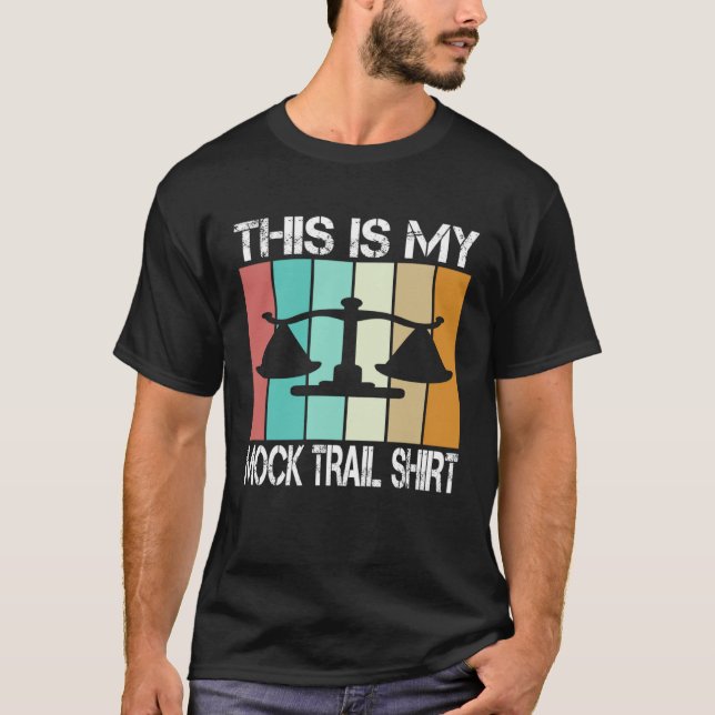 lawyer in future This is my mock trail T-Shirt (Vorderseite)