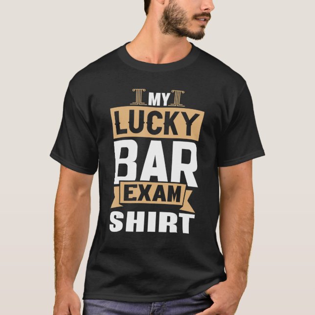 Lawyer My Lucky Bar Exam Law School Future Lawyer T-Shirt (Vorderseite)