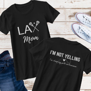 LAX Lacrosse Mama (ich schreibe nicht) Shirt