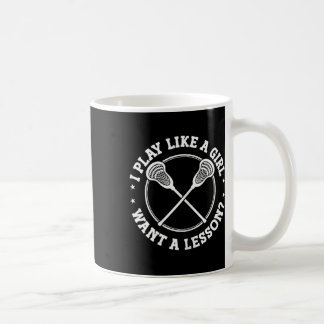 Lax Player Ich spiele wie ein Girl Lacrosse Sport Kaffeetasse