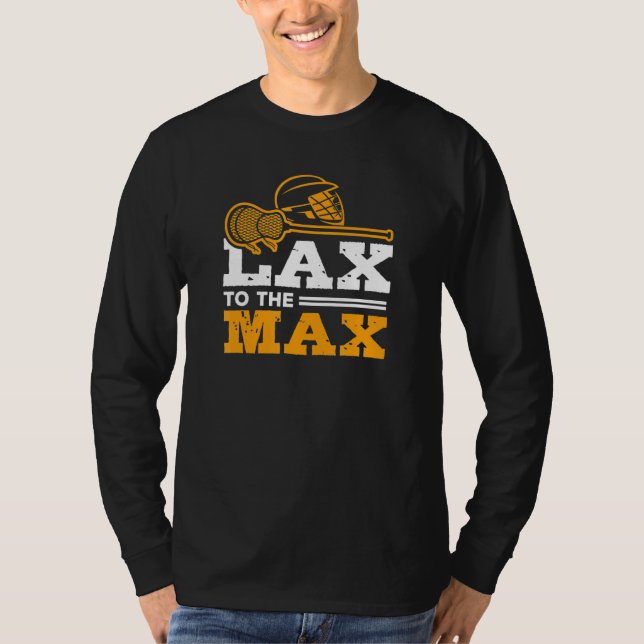 Lax zum Max Lacrosse Lax Sport Team Game Day T-Shirt (Vorderseite)