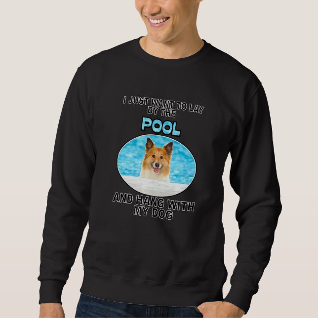 Lay By Pool & Hang W Icelandic Sheepdog Sweatshirt (Vorderseite)