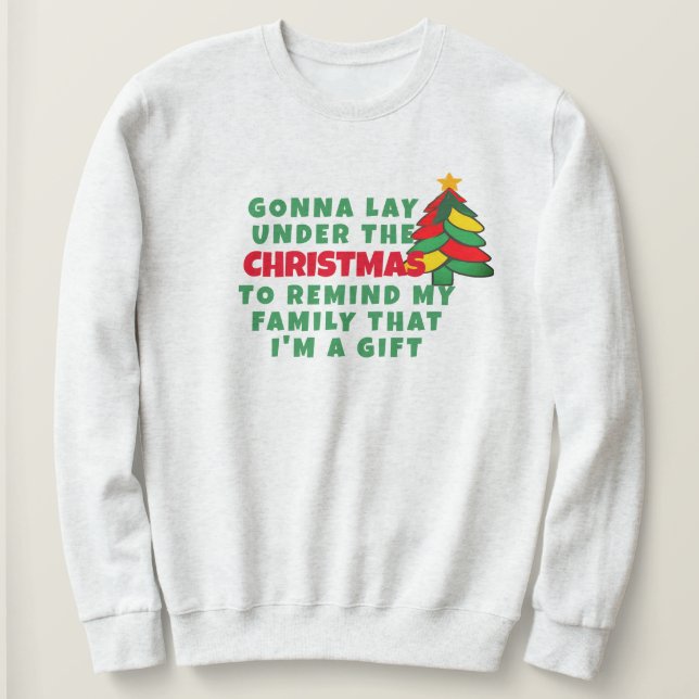 Lay unter Weihnachtsbaum nicht hässlich Weihnachte Sweatshirt (Design vorne)