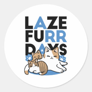 Laze Furdays - Niedliche Lazy Cats Design Runder Aufkleber