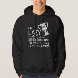Laziness Award Hoodie